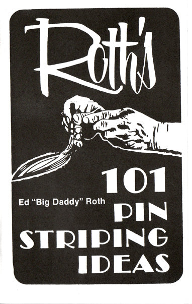101 Pinstriping Ideas by Ed 'Big Daddy' Roth